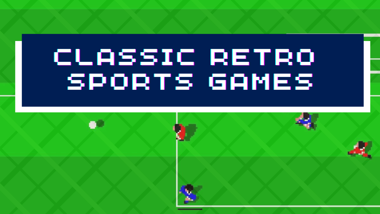 Classic Retro Sports Games: Play Online at Classic Reload